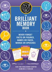 The Brilliant Memory Tool Kit: Tips, Tricks and Techniques to Boost Your Memory Power