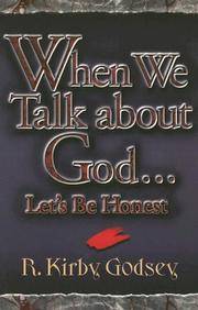 WHEN WE TALK ABOUT GOD LET'S BE HONEST