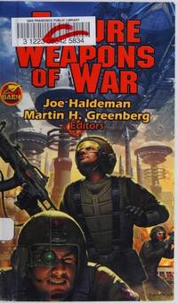 Future Weapons of War : Craters; David in the Lion's Den; Rocket Boy; Jade Angel; Broken Bits; The First Cup of Coffee War; The Soldier Within; Spec-Ops; The Weapon; The Looking Glass War; Humans Call It Duty; Casualty by Brendan William H.; DuBois - Paperback - First Paperback Printing - 2008 - from Second Chance Books & Comics (SKU: 525050)