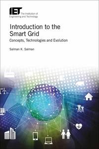 Introduction to the Smart Grid: Concepts, technologies and evolution (Energy Engineering)