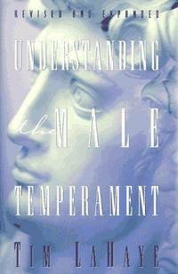 image of Understanding the Male Temperament: What Women Want to Know About Men but Don't Know How to Ask