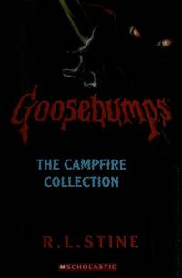 Goosebumps: The Campfire Collection by R.L. Stine - 2003-09-04