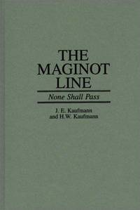 THE MAGINOT LINE: None Shall Pass