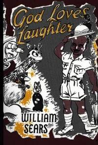 God Loves Laughter by William Sears - 1983