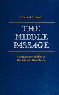 Middle Passage:  Comparative Studies in the Atlantic Slave Trade.