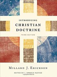 Introducing Christian Doctrine by Millard J. Erickson