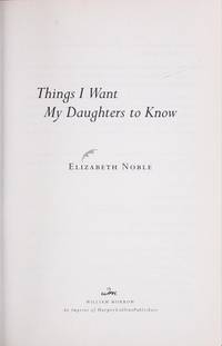 image of Things I Want My Daughters to Know: A Novel