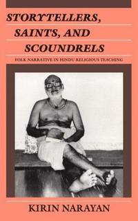 Storytellers, Saints and Scoundrels: Folk Narrative in Hindu Religious Teaching (Contemporary...