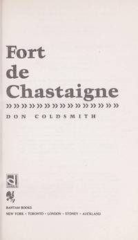 FORT DE CHASTAIGNE (Spanish Bit Saga) by Coldsmith, Don - 1991-11-01