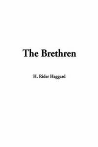 The Brethren by H. Rider Haggard - 2002-01-29