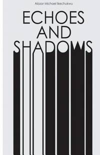 Echoes and Shadows: a collection of poems