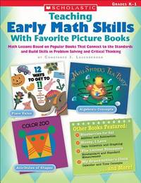 Teaching Early Math Skills With Favorite Picture Books: Math Lessons Based on Popular Books That...