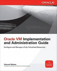 Oracle VM Implementation and Administration Guide (Oracle Press)