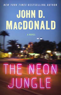 The Neon Jungle by MacDonald, John D./ Koontz, Dean R. (Introduction by) - 2014