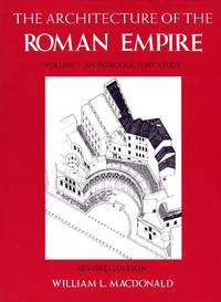 The Architecture of the Roman Empire, Volume One: An Introductory Study, Revised Edition