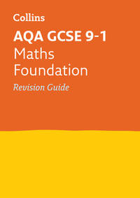 AQA GCSE Maths Foundation Revision Guide (Collins GCSE 9-1 Revision)