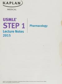 Kaplan USMLE Step 1 Lecture Notes 2015 Pharmacology