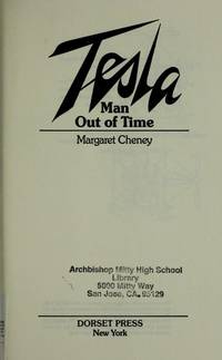 Tesla : Man Out of Time by Cheney, Margaret