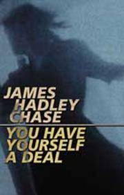 You Have Yourself A Deal by Hadley Chase, James - 2008-09-23