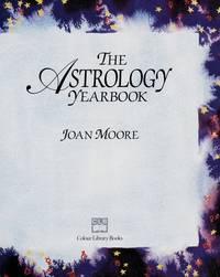 The Astrology Yearbook by Moore, Joan