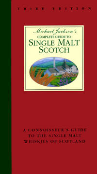 Michael Jackson's Complete Guide To Single Malt Scotch (ISBN: 9781561385195)