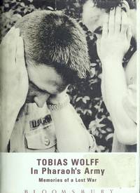 In Pharaohs Army Memories of a Lost War by Tobias Wolff - Hardcover - from Bonita (SKU: 0747519196.G)