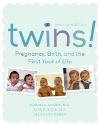 Twins! Pregnancy, Birth and the First Year of Life, Second Edition [Paperback] Agnew, Connie;...