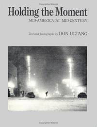 Holding the Moment - Mid-America at Mid-Century