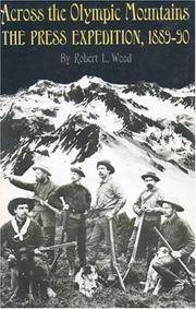cover of ACROSS THE OLYMPIC MOUNTAINS : The Press Expedition, 1889-90 (2nd Edition)