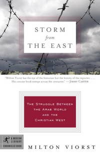 Storm from the East: The Struggle Between the Arab World and the Christian West (Modern Library...