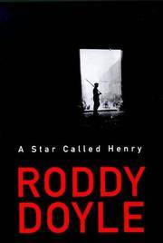 A STAR CALLED HENRY by Doyle Roddy - 1999-01-01