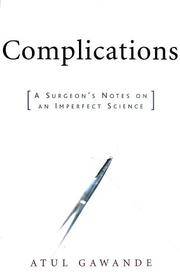 image of Complications: A Surgeon's Notes on an Imperfect Science