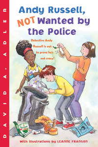 Andy Russell, Not Wanted by the Police: A Detective Mystery for Kids (Ages 6-9) About Strange...