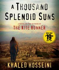 A Thousand Splendid Suns: A Novel by Hosseini, Khaled - 2013