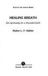Healing Breath - Zen Spirituality for a Wounded Earth