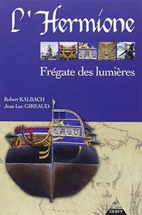 L&#039;Hermione (French Edition) by Robert Kalbach - 2004-06-21