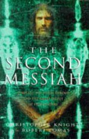 The Second Messiah: Templars,The Turin Shroud and the Great Secret of Freemasonry (Signed By Both Authors)