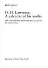 D.H. Lawrence: A Calendar of His Works With Checklist of the Manuscripts of D.H. Lawrence By Lindeth Vasey by Keith Sagar - 1979