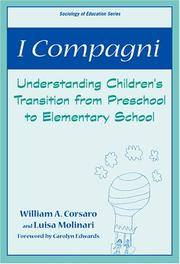 I Campagni: Understanding Children's Transition from Preschool to Elementary School (Sociology of Education Series)