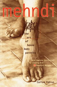 Mehndi  The Art of Henna Body Painting by Fabius, Carine - 1998