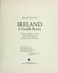 Ireland: A Terrible Beauty. (The Story of Ireland Today with 388 Photographs, Including 108 in Full Color)