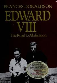 Edward VIII: The Road to Abdication