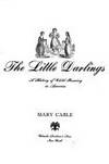 The little Darlings: A History of Child Rearing in America