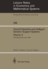 Toward Interactive and Intelligent Decision Support Systems: Volume 2 Proceedings of the Seventh...