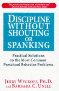 Discipline Without Shouting or Spanking: Practical Options for Parents of Preschoolers