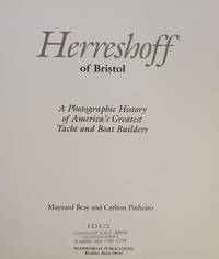 Herreshoff of Bristol: A Photographic History of America's Greatest Yacht and Boat Builders