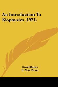 An Introduction To Biophysics