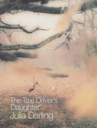 Taxi Drivers Daughter by Julia Darling - 2003-07-01