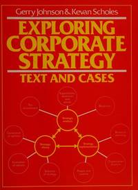 Exploring Corporate Strategy: Text and Cases by Gerry Johnson - 1989