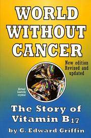 cover of World Without Cancer: The Story of Vitamin B17